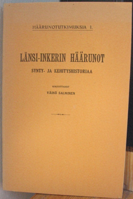 Väinö Salminen: Länsi-Inkerin häärunot, SKS 1917. 423 s.