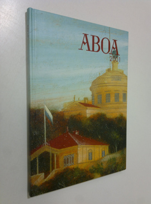 Aboa 2001 : Turun maakuntamuseon vuosikirja