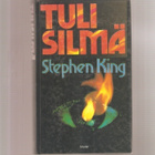 King, Stephen: Tulisilmä, Tammi 1992 4. painos , sid., K3 - pikkukuva 1