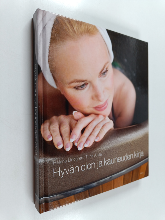 Helena Lindgren : Hyvän olon ja kauneuden kirja