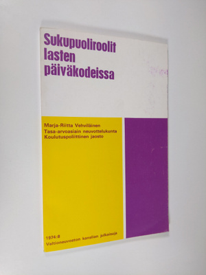 Marja-Riitta Vehviläinen : Sukupuoliroolit lasten päiväko...