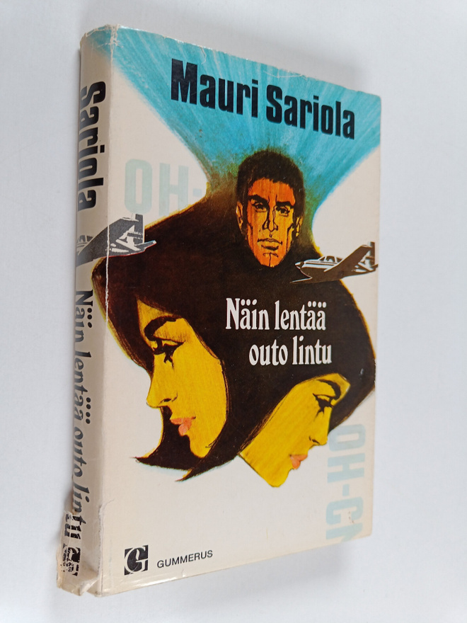 Mauri Sariola : Näin lentää outo lintu : Jännitysromaani