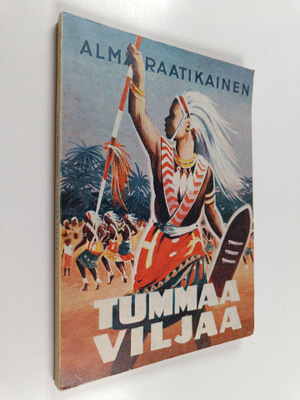 Alma Raatikainen : Tummaa viljaa