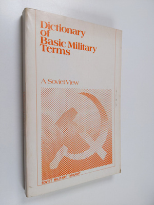 Dictionary of Basic Military Terms - A Soviet View