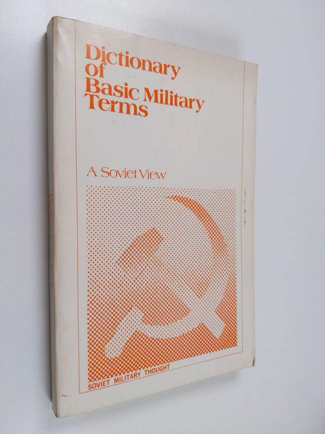 Dictionary of Basic Military Terms - A Soviet View