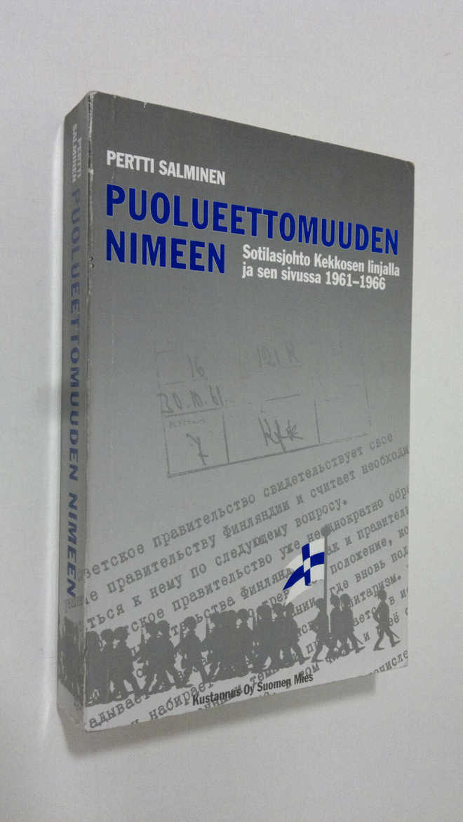 Pertti Salminen : Puolueettomuuden nimeen : sotilasjohto ...