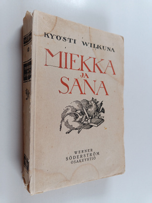 Kyösti Wilkuna : Miekka ja sana 1 : historiallisia kertom...