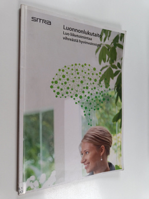 Luonnonlukutaito : Luo liiketoimintaa vihreästä hyvinvoin...