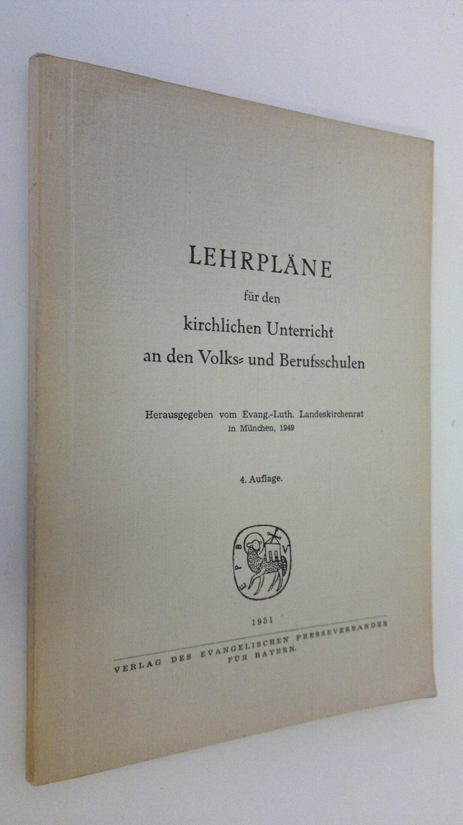 Lehrpläne fur den kirchlichen Unterricht an den Volks- un...