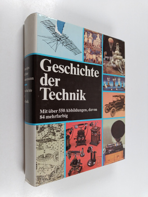 Burchard Brentjes : Geschichte der technik : Mit uber 550...
