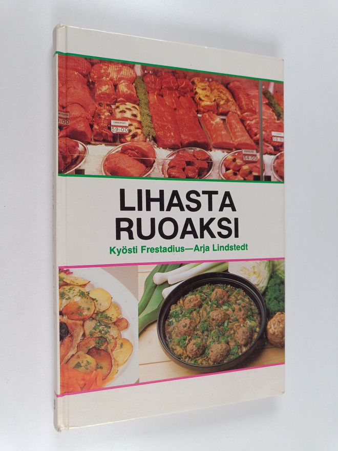 Arja Lindstedt ym. : Lihasta ruoaksi