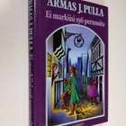 Armas J. Pulla : Ei markiisi syö perunoita : historiallin... - pikkukuva 1