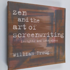 William Froug : Zen and the art of screenwriting : insigh... - pikkukuva 1