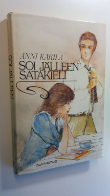 Anni Karila : Soi jälleen satakieli