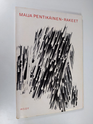 Maija Pentikäinen : Rakeet (signeerattu)