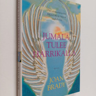 Joan Brady : Jumala tulee harrikalla - pikkukuva 1