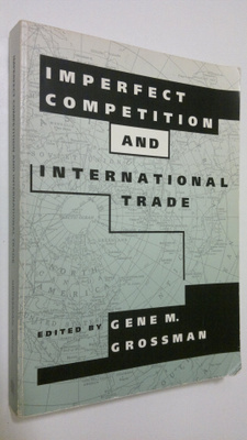 Gene M. Grossman : Imperfect Competition and Internationa...
