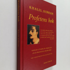 Kahlil Gibran : Profetens bok : Samlad utgåva av Profeten... - pikkukuva 1