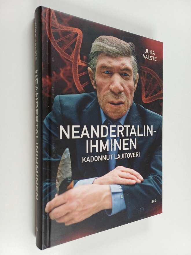 Juha Valste : Neandertalinihminen : Kadonnut lajitoveri