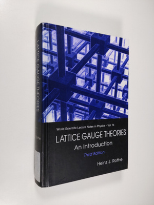 Heinz J. Rothe : Lattice Gauge Theories - An Introduction