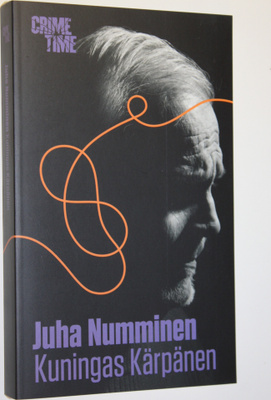 Juha Numminen : Kuningas Kärpänen : jännitysromaani
