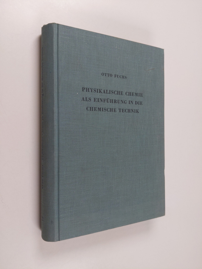 Otto Fuchs : Grundlagen der Chemischen Technik - band 2 :...