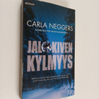 Carla Neggers : Jalokiven kylmyys - pikkukuva 1