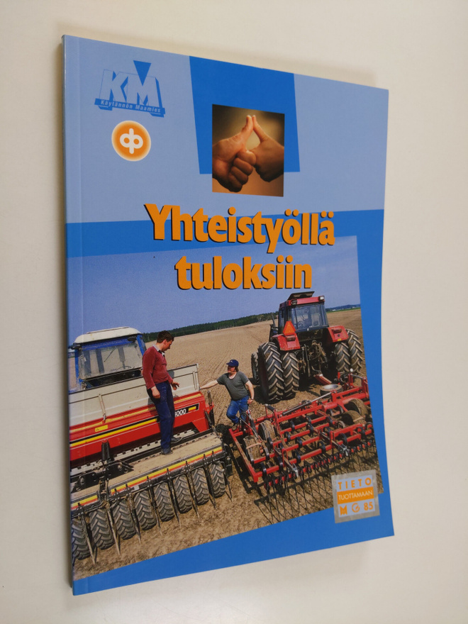 Yhteistyöllä : Yhteistyöllä tuloksiin