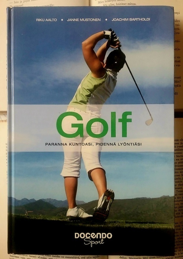 Aalto (ym.) - Golf: paranna kuntoasi, pidennä lyöntiäsi