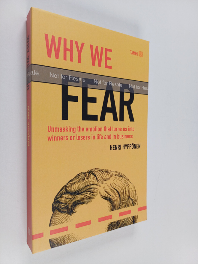 Henri Hyppönen : Why We Fear : Unmasking the Emotion That...