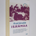 Arvid Jarnefelt : Isanmaa - pikkukuva 1