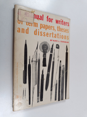 Kate L. Turabian : A Manual for Writers of Term Papers, T...
