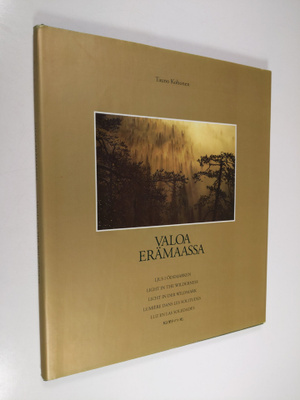Tauno Kohonen : Valoa erämaassa = Light in the wilderness...