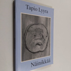 Tapio Lyyra : Näinikkää (signeerattu) - pikkukuva 1