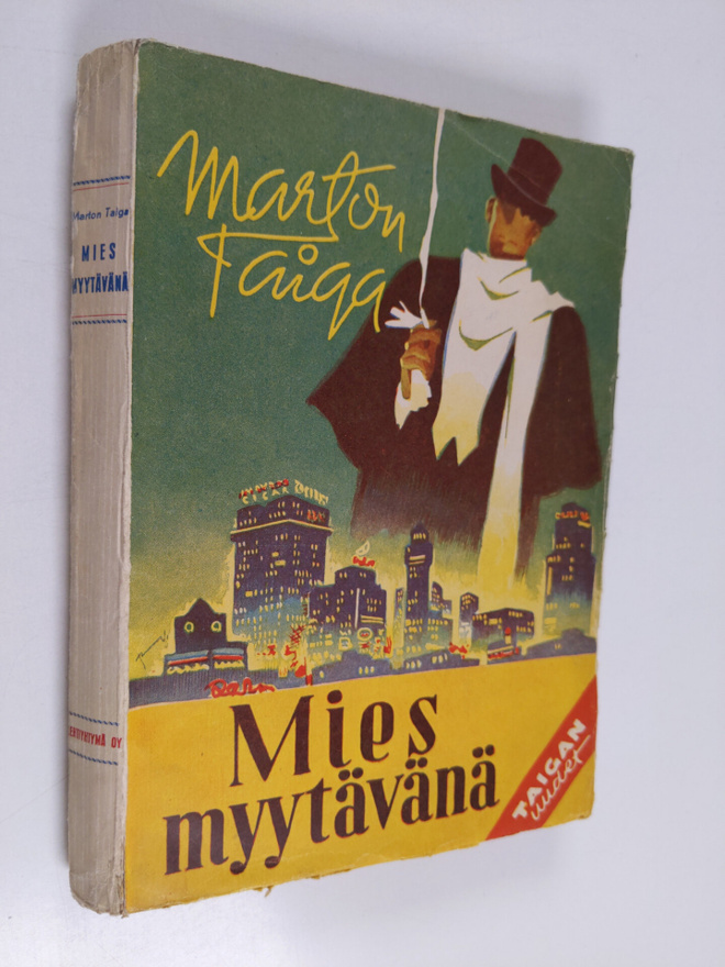 Marton Taiga : Mies myytävänä : veijariromaani Töölön her...