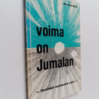 Per-Olof Malk : Voima on Jumalan - ihminen saviastia vain... - pikkukuva 1