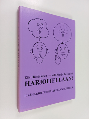 Eila Hämäläinen ym. : Harjoitellaan! : lisäharjoituksia A...