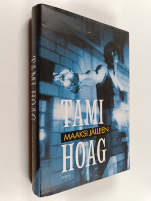 Tami Hoag : Maaksi jälleen