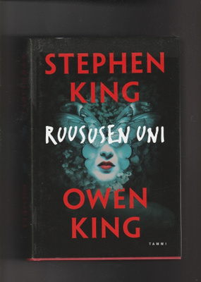 Stephen King & Owen King:  Ruususen uni
