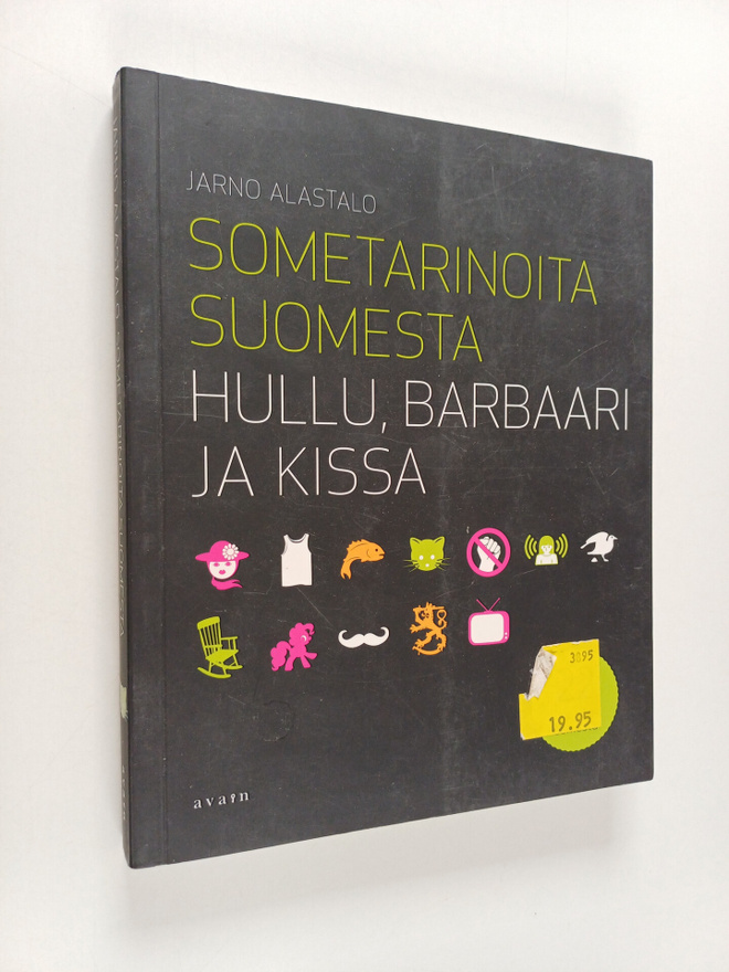 Jarno Alastalo : Sometarinoita Suomesta : Hullu, barbaari...