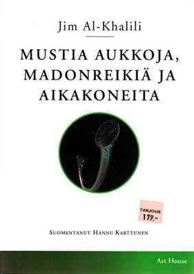 Jim Al-Khalili : Mustia aukkoja, madonreikiä ja aikakoneita