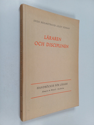 Sven Holmstrand : Läraren och disciplinen