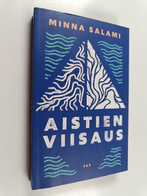 Minna Salami : Aistien viisaus