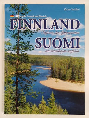 Raimo Suikkari : Finnland : Sinfonie der Jahreszeiten = S...