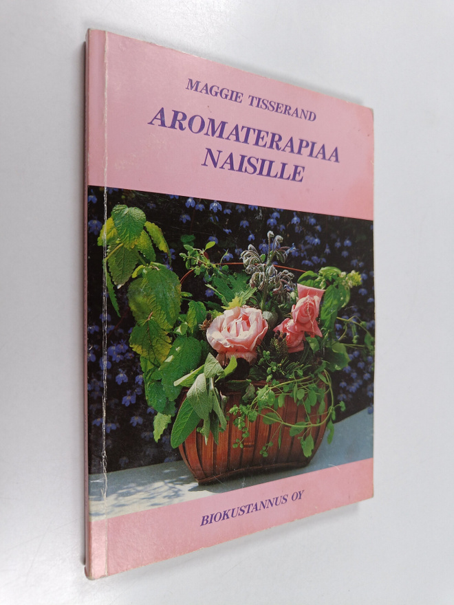 Maggie Tisserand : Aromaterapiaa naisille