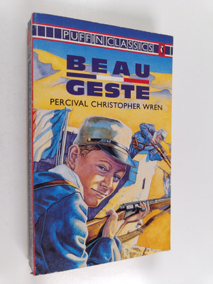 Percival Christopher Wren ym. : Beau Geste