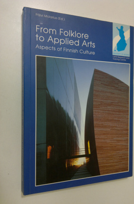Päivi Molarius : From folklore to applied arts : aspects ...