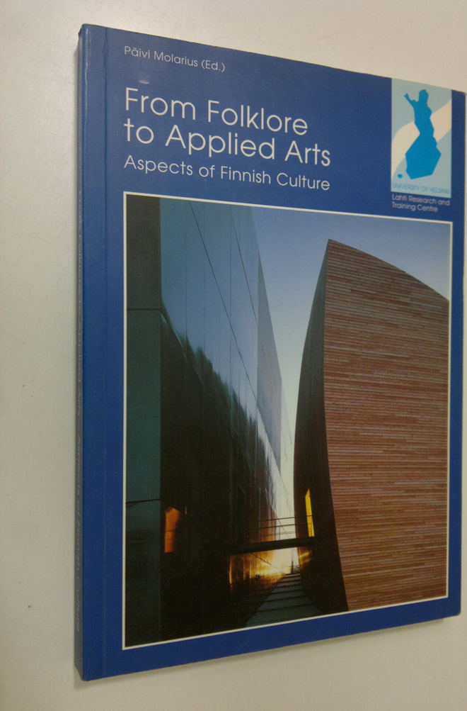 Päivi Molarius : From folklore to applied arts : aspects ...