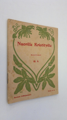 W. S : Nuorille kristityille