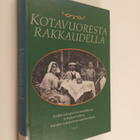 Antero (toim.) Manninen : Kotavuoresta rakkaudella : nelj... - pikkukuva 1